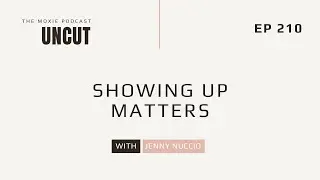 Showing Up Matters