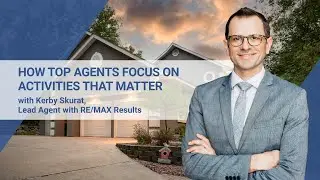 How Top Agents Focus on Activities That Matter