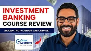 Great Learning Investment Banking Course Detailed Review #investmentbanking #financecourses