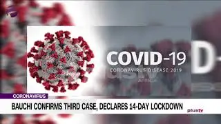 #Coronavirus: Bauchi Confirms Third Case, Declares 14 Day Lockdown
