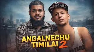 ANGALNECHU TIMILAI 2 - YAMA BUDDHA X MC FLO X OSHIN KARKI (RAYZOR JUNG REMIX 2023)