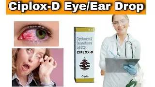 Ciplox d eye ear drop uses in hindi | Ciprofloxacin and dexamethasone ear eye drops Uses