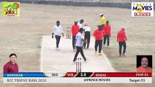 KUKSE VS NANDKAR/RCC TROPHY RAYA 2020|| PRINCE MOVIES LIVE || #DAY 02