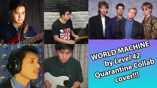 World Machine by Level 42 | Quarantine Collab cover!!!