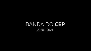 Banda do CEP | 2020-2021 | Di&aacute;rio de uma Pandemia