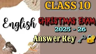 Class 10 English Christmas Exam Answer key 🔐