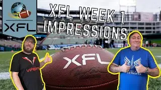 THE WORLD OF FOOTBALL | XFL WEEK 1 IMPRESSIONS