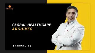 Global Healthcare Archives - Episode 16 | 4th Week of Nov 2020