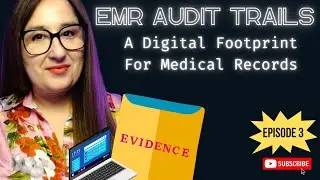 Episode 3: Audit Trails - The Digital Footprint for Medical Records