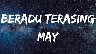 May - Beradu Terasing (Lirik Video)