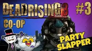 Dead Rising 3 - #3 | (ft. TheEnglishGamer) PARTY SLAPPER!
