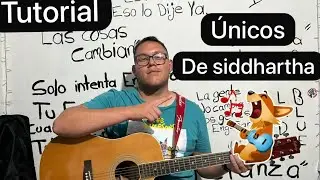 Cómo tocar únicos de siddhartha!! En guitarra tutorial!!!