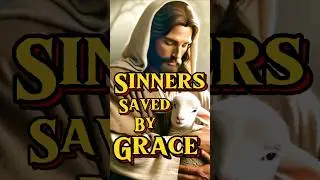 Sinners Saved by Grace 🙏 Ephesians 2:8-9 KJV 📖 #god