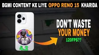 Oppo Reno 15 BGMI Test: 120 FPS ka Sach? 😱 Don't Buy Before Watching!