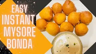 Instant Mysore Bonda Recipe USA | Simple Mysore Bajji Recipe | Street Style Mysore Bonda Recipe