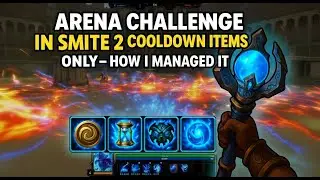Arena Challenge in Smite 2 Cooldown Items Only &ndash; How I Managed It