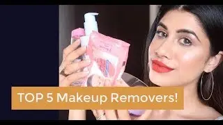 MY TOP 5 MAKEUP REMOVERS | Malvika Sitlani