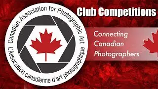 CAPA Club Competitions for Saskatoon Photography Members