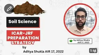 ICAR-JRF  preparation strategy of Soil Science by Aditya Shukla AIR 17, 2022