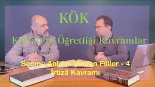 K&Ouml;K - Se&ccedil;me Anlamı Verilen Fiiller - 4 - İrtiz&acirc; Kavramı