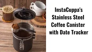 InstaCuppa Stainless Steel Coffee Canister with Date Tracker