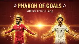 🎵 Pharaoh of Goals | Mohamed Salah Tribute Song &ndash; The Egyptian King 👑🔥