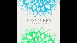 Recovery is Happening Webinar Series: Behavioral Health & Recovery