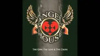 angel house-house of law     the gun,the love,the cross   2009