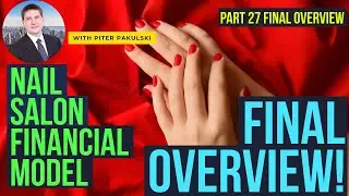 Nail Salon financial model. Business plan / financial model. Part 27. Overview. MS Excel Tutorial.