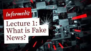 Lesson 1 : What is Fake News?