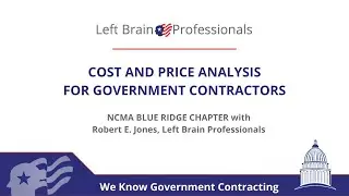 Cost and Price Analysis for Government Contractors   Left Brain Professionals NCMA