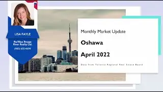 Oshawa Housing Market Update April/2022