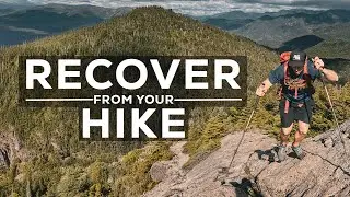 Recovery After Hiking: How to Recover Faster