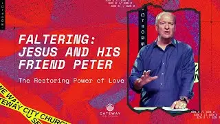Faltering - Jesus and His Friend Peter - Pastor Chris Cobb