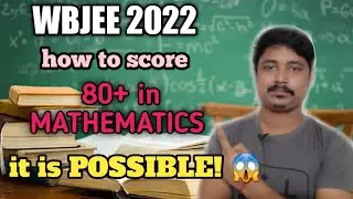 💥HOW TO SCORE 80+ IN WBJEE 2022 💥 |WBJEE 2022 MATH PREPARATION STRATEGY | WBJEE 2022