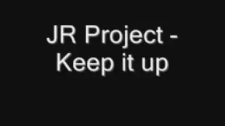 Jr Project - Keep it up
