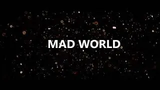 Mad world