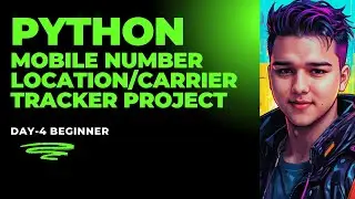 DAY 4: PYTHON MOBILE NUMBER LOCATION/CARRIER TRACKER  | 30-DAY PYTHON PROJECT CHALLENGE