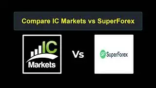 Compare IC Markets with SuperForex - Which is better? Which broker to choose?