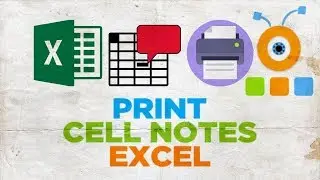 How to Print Cell Notes in Excel