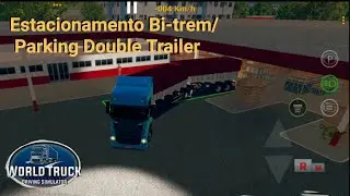 World Truck Driving Simulator - Bi-Trem Estacionamento/How To Park Double Trailer