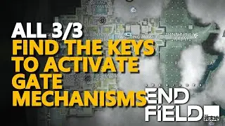 Find the Keys to activate gate mechanisms Arknights Endfield All 3/3