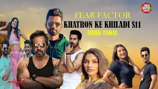 Fear Factor: Khatron Ke Khiladi 11 Will Be Aired Today | India Hot Topics | Anyflix