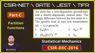 DEC 2016 CSIR-NET | Part-C | Q.NO 62| Partition Function Question |POTENTIAL G