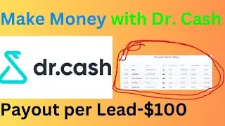 Dr.Cash | Best Payout per lead $100 | Cpa Network | MAXBOUNTY,Dr. cash payout