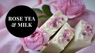 Rose Tea & Milk Soap Making - Cold Process Soap - Fraeulein Winter