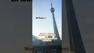 CN Tower Canada | Tallest Building | Canada Travels | Burj Khalifa | Canada Facts