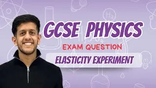 GCSE Physics: Exam Question | Elasticity Experiment