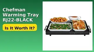 REVIEW (2025): Chefman Warming Tray RJ22-BLACK. Features.