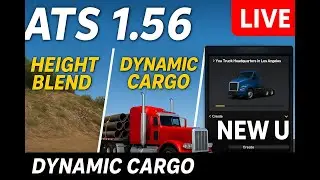 ATS 1.56 Update LIVE 🚛 | Height Blend, Dynamic Cargo, NEW UI!